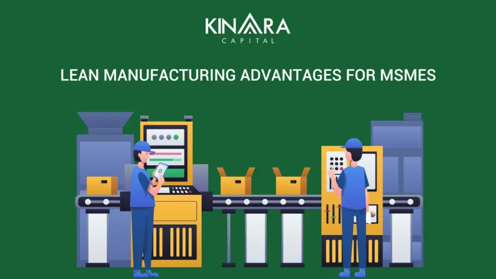 Advantages of Lean Manufacturing for MSMEs